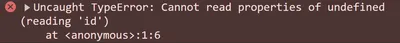 Browser console error: Uncaught TypeError: Cannot read properties of undefined (reading 'id')
